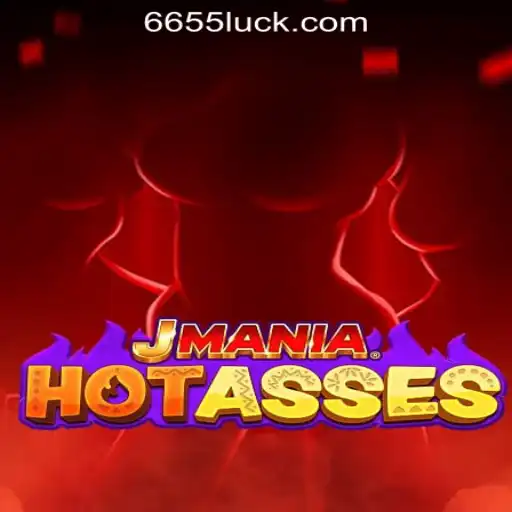 Exploring the Thrilling World of JManiaHotAsses and 655luck Oficial Slots Brasil #1