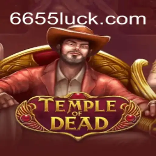 TempleofDead: Unveiling the Mystical World of 655luck Oficial Slots Brasil #1